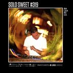 SOLO SWEET 319 - Mixed & Curated by Jordi Carreras