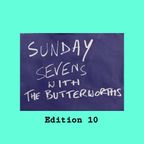Supernature Sunday Sevens with the Butterworths Edition #10