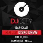 Disko Drew - DJcity Podcast - May 12, 2015