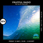 Fruitful Radio with Nick Carling - 12.05.2023