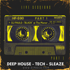 DJ PAULO LIVE - "BLACK" FTL Pt 1 (The Manor 09-03-2023) House-Tech-Sleaze