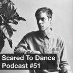 Scared To Dance Podcast #51