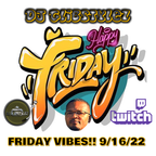 DJ GlibStylez - HAPPY FRIDAY! Soulful Vibes (Twitch Live Set) 9-16-22