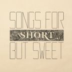 Songs For Short But Sweet (2011)