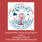 Mystery Train Radio Show - Playlist / Listen Again - 20/08/23