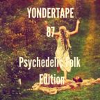 Yondertape #87 Psychedelic Folk Edition