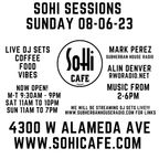 SoHi Sessions 001 - 08-06-23 - Mark Perez and Alin Denver