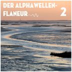 Der Alphawellen Flaneur - AWF2