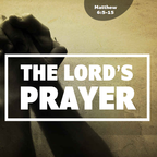 #3 - The Lord's Prayer - Matthew 6:11