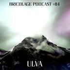 Bricolage Podcast #84 - Ulva