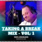 Taking A Break Mix - 100% Voiceless