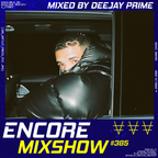Encore Mixshow 385 DRAKE SPECIAL by Deejay Prime