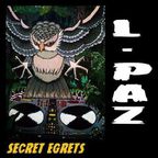 L-PAZ - Secret egrets