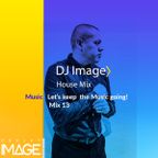 Covid- 19 Mix Series - #13 DJ Image House Mix 2