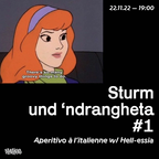 Sturm und 'ndrangheta #1 - Aperitivo à l'italienne w/ Hell-essia