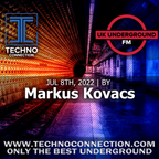 Markus Kovacs exclusive radio mix UK underground presented by Techno Connection 08/07/2022