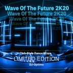 Wave Of The Future 2K20