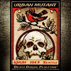 Urban Mutant "Death During Peacetime"