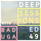 K103 Deep Sessions - 49