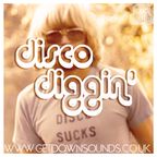 Get Down present... Disco Diggin'