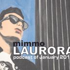 mimmo LAURORA - January PODCAST 2012