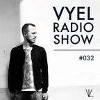 Vyel Radio Show #032 - House & Progressive DJ Mix