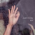 Just A Day #06