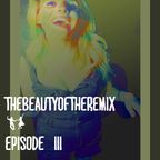 Episode 3: The Beauty of the Remix