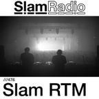 #SlamRadio - 476 - Slam RTM