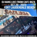 DJ HANS LIVE FROM CAFE IBIZA OCT 20 - 2023