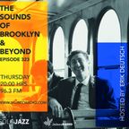 THE SOUNDS OF BROOKLYN & BEYOND EPISODE 323