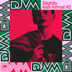 DJVM - Slightly Less Formal #2