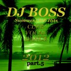 DJ BOSS Summer Club Hits Part.5 