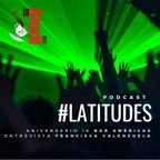 Latitudes #13: Bar Américas celebra 16 años / Francisca Valenzuela platica sobre su próximo disco