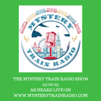 Mystery Train Radio Show - Playlist / Listen Again - 25/06/23