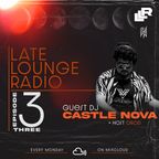 Late Lounge Radio Ep. 3 - Castle Nova