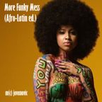 More Funky Mess (Afro-Latino ed.)