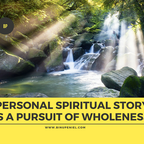 0029 Personal Story As A Pursuit of Spiritual Wholeness