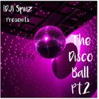"The Disco Ball - Part 2" - A Party Mix by DJ Spinz
