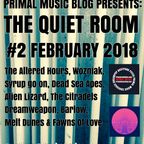 The Primal Music Blog Presents - The Quiet Room - Episode 2 - February 2018