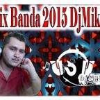 Mix Banda 2015 DjMikke