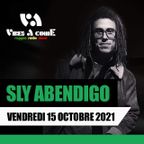 Vibes A Come Radio Show with SLY ABENDIGO // 15-10-21
