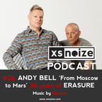 #26: XS Noize Music Podcast: Andy Bell ‘From Moscow To Mars’, 30 Years Of Erasure