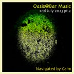Oasis@Bar Music Live Rec Vol.123. 2nd July 2023. pt2