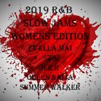 2019 R&B SLOW JAMS WOMAN'S EDITION ft ELLA MAI, SZA, H.E.R, QUEEN NAIJA & SUMMER WALKER