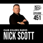 Club Killers Radio #451 - Nick Scott