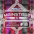 Mainstage #18 feat. John Kenza