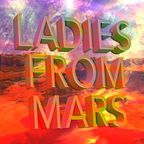 " LADIES FROM MARS's " MIXTAPE mixed by NICOLA DELORME COLIN JOHNCO & DJ KÔÔL