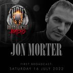 Jon Morter on Hard Rock Hell Radio - The Jon Factor 391 - 16th July 2022