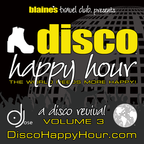 Blaine's Travel Club presents Disco Happy Hour with DJose - Volume 3